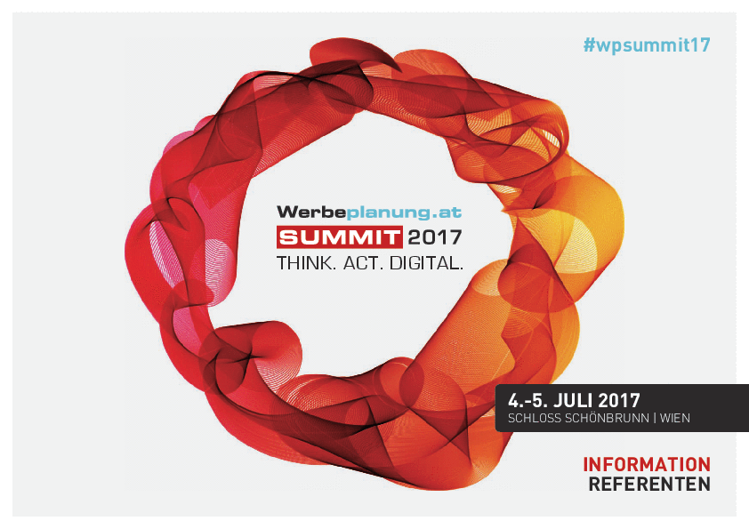 Werbeplanung SUMMIT 2017 | Brand Strategy in a digital age [4. Juli 2017, Orangerie Schönbrunn, Wien, 14:00 Uhr]