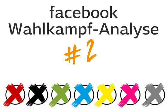 Nationalratswahl 2017 in Österreich: Wahlkampf Analyse auf facebook
